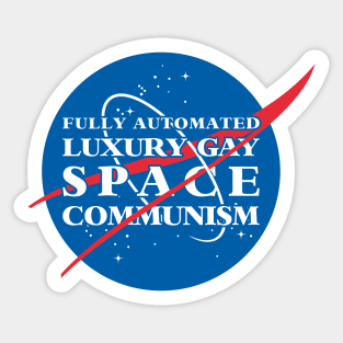 Fully Automated Luxury Gay Space Communism Sticker